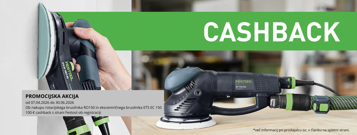 FESTOOL CASHBACK JE PONOVNO TUKAJ. SAMO KRATEK ČAS, NA DOLOČENE IZDELKE.